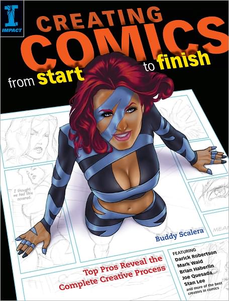 Creating Comics from Start to Finish: Top Pros Reveal the Complete Creative Process (PagePerfect NOOK Book)