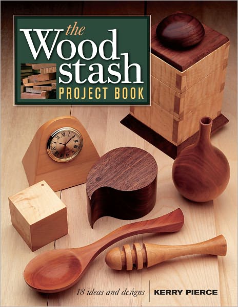 The Wood Stash Project Book (PagePerfect NOOK Book)