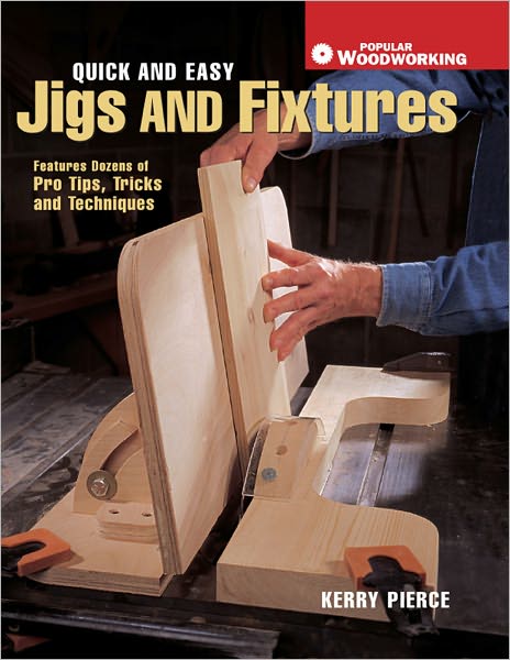 Quick & Easy Jigs and Fixtures (PagePerfect NOOK Book)