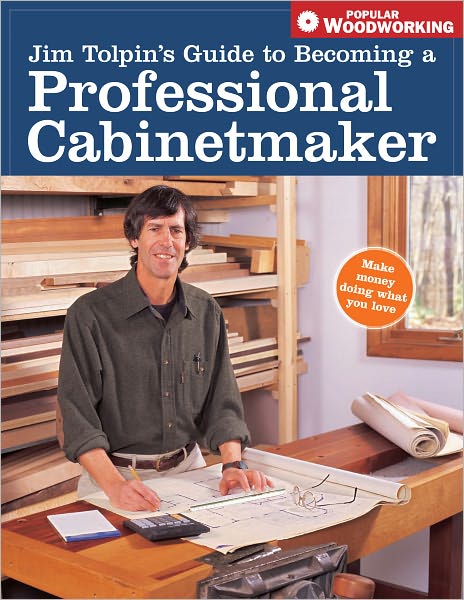 Jim Tolpin's Guide to Becoming a Professional Cabinetmaker (PagePerfect NOOK Book)