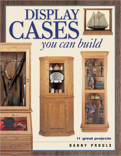 Display Cases You Can Build (PagePerfect NOOK Book)