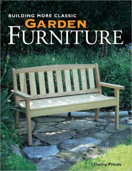 Building More Classic Garden Furniture (PagePerfect NOOK Book)