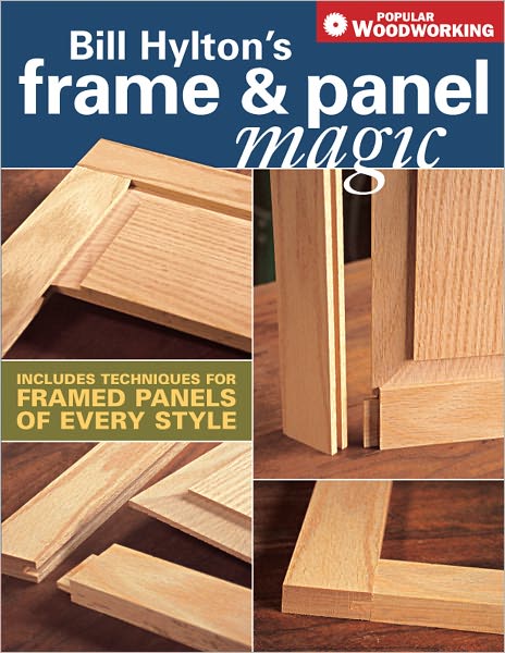 Bill Hylton's Frame & Panel Magic (PagePerfect NOOK Book)
