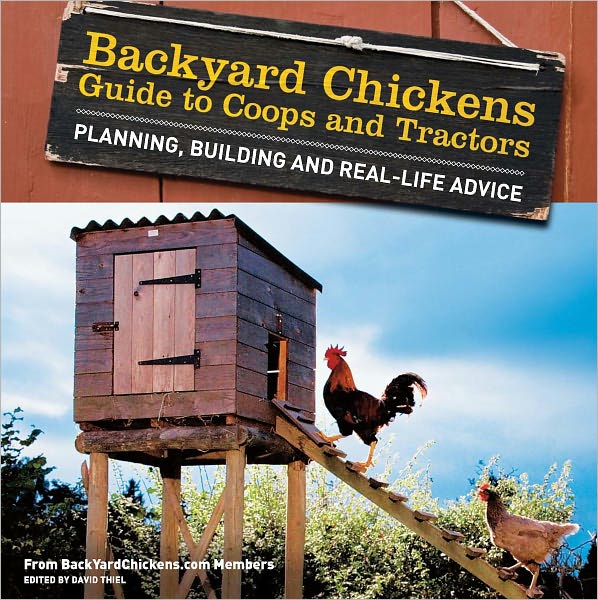 Backyard Chickens' Guide to Coops and Tractors: Planning, Building, and Real-Life Advice (PagePerfect NOOK Book)