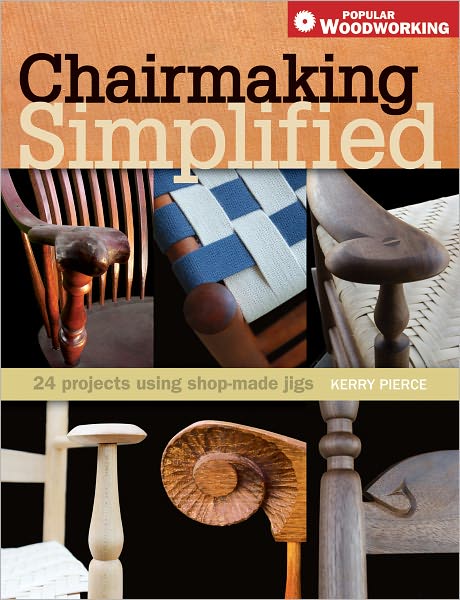 Chairmaking Simplified: 24 Projects Using Shop-Made Jigs (PagePerfect NOOK Book)