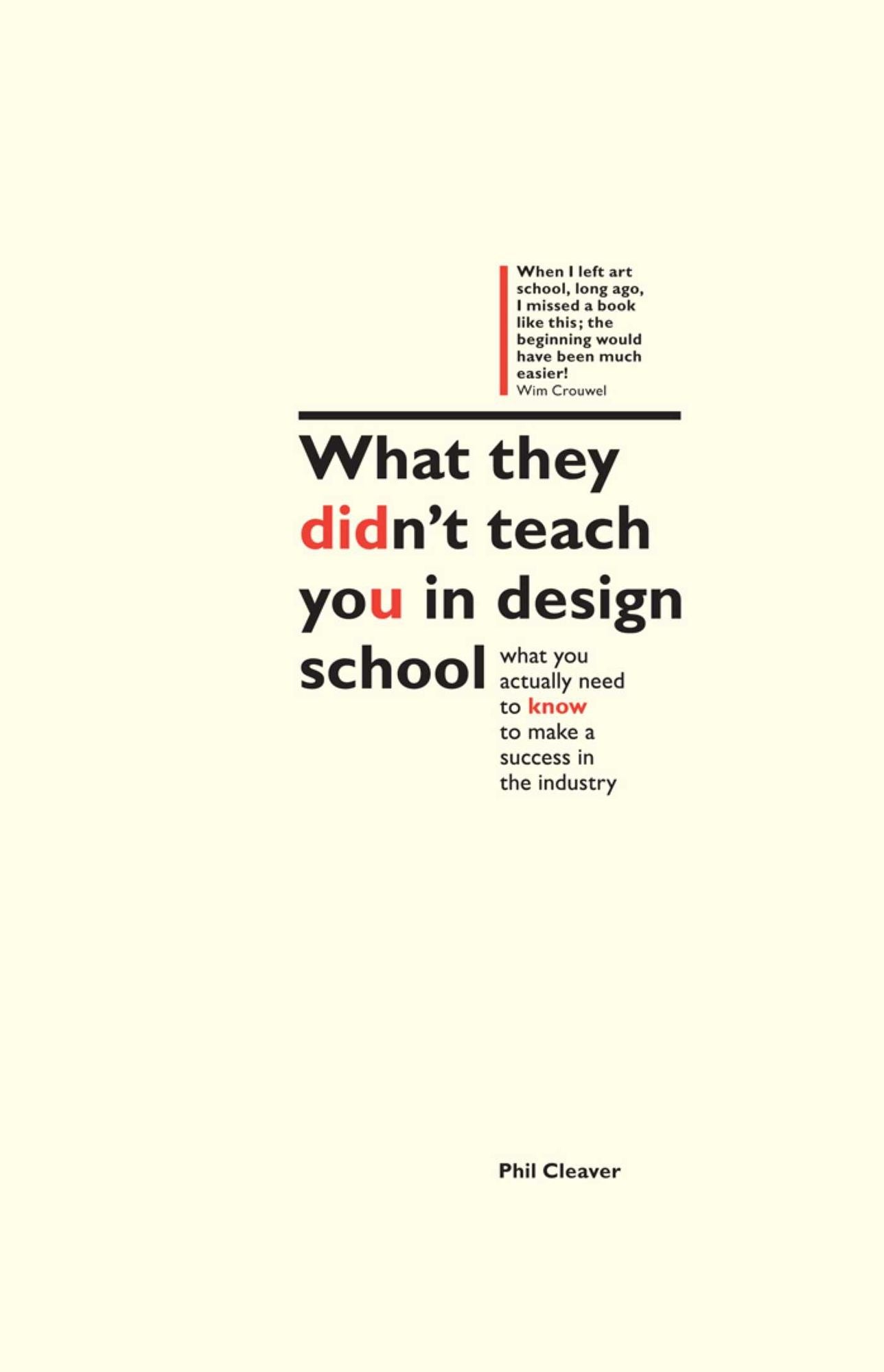 What They Didn't Teach You In Design School: The Essential Guide to Growing Your Design Career