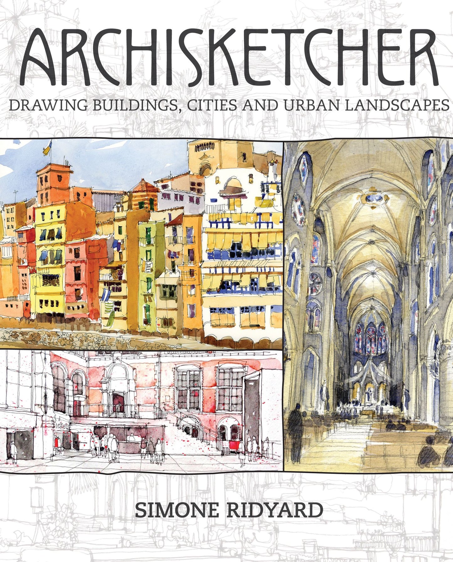 Archisketcher : Drawing Buildings, Cities and Landscapes