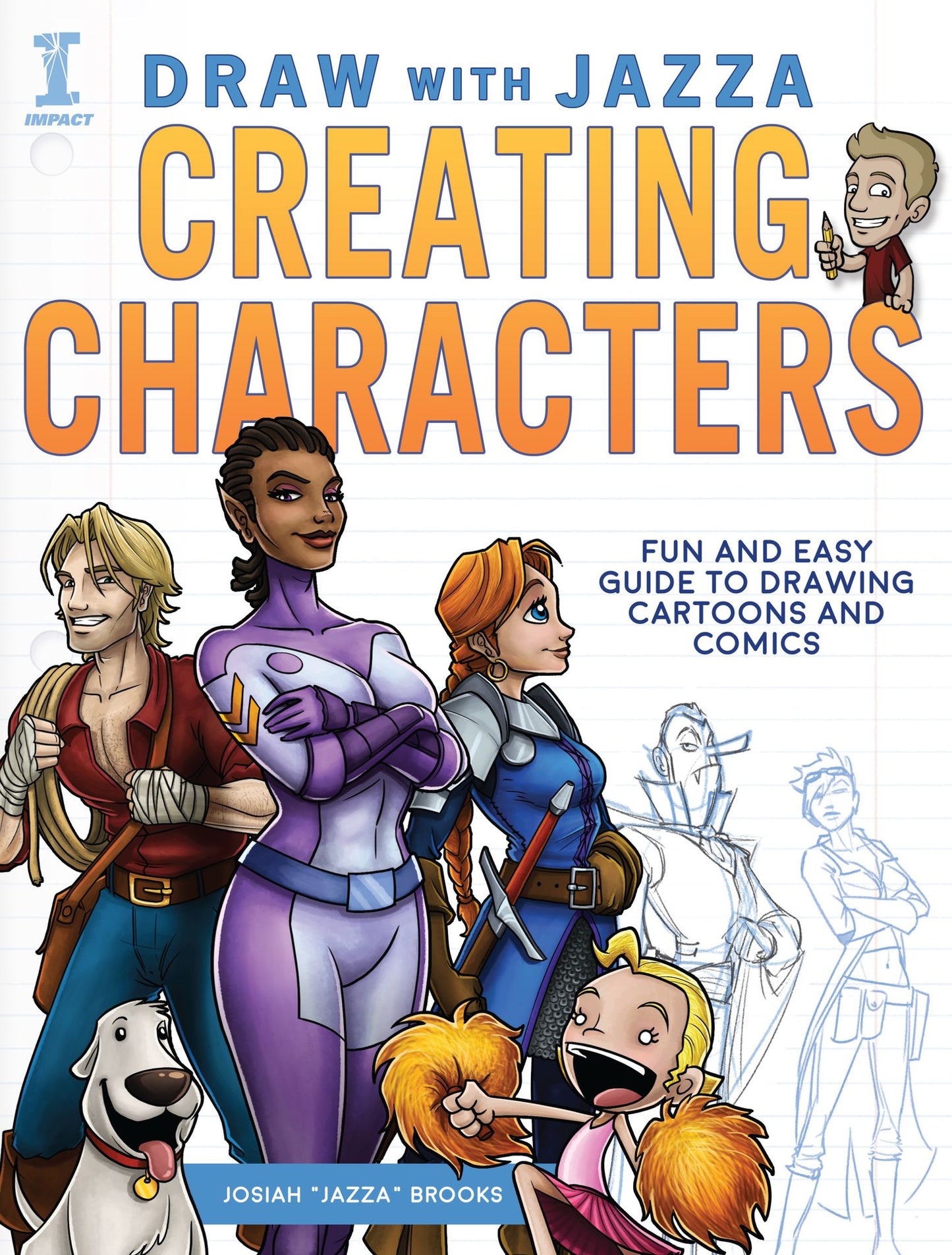Draw With Jazza - Characters: Anatomy, expressions and poses for cartoons and comics