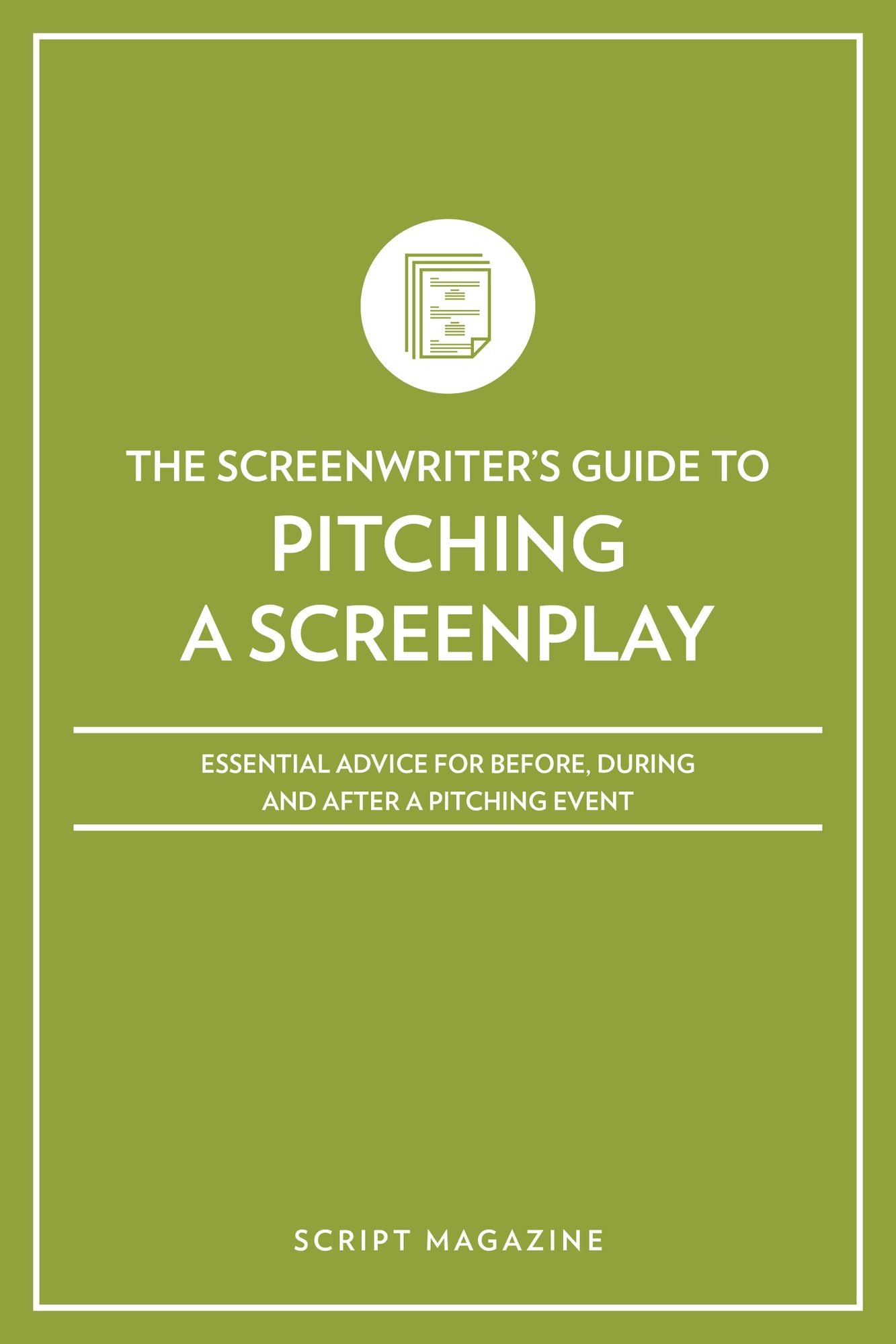 Pitching a Screenplay: Essential Advice for Before, During and After a Pitching Event