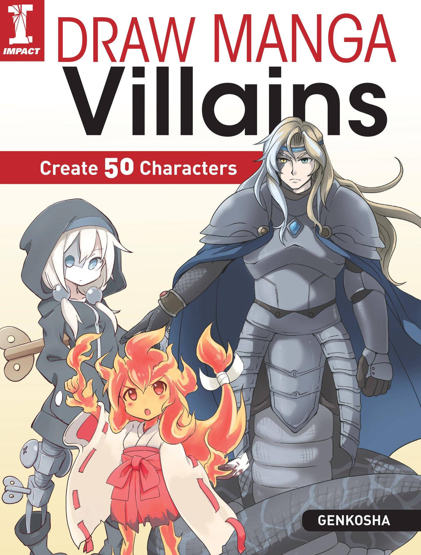 Draw Manga Villains: Create 50 Sinister Characters