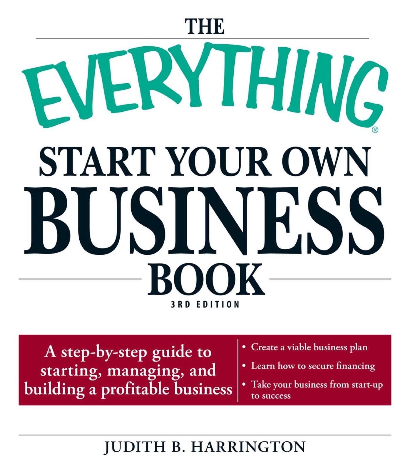 The Everything Start Your Own Business Book: A step-by-step guide to starting, managing, and building a profitable business