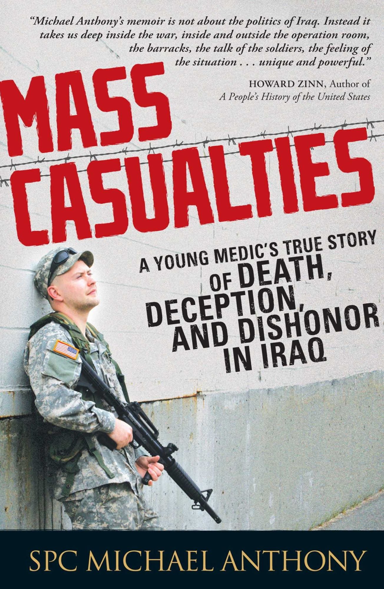 Mass Casualties: A Young Medic's True Story of Death, Deception, and Dishonor in Iraq