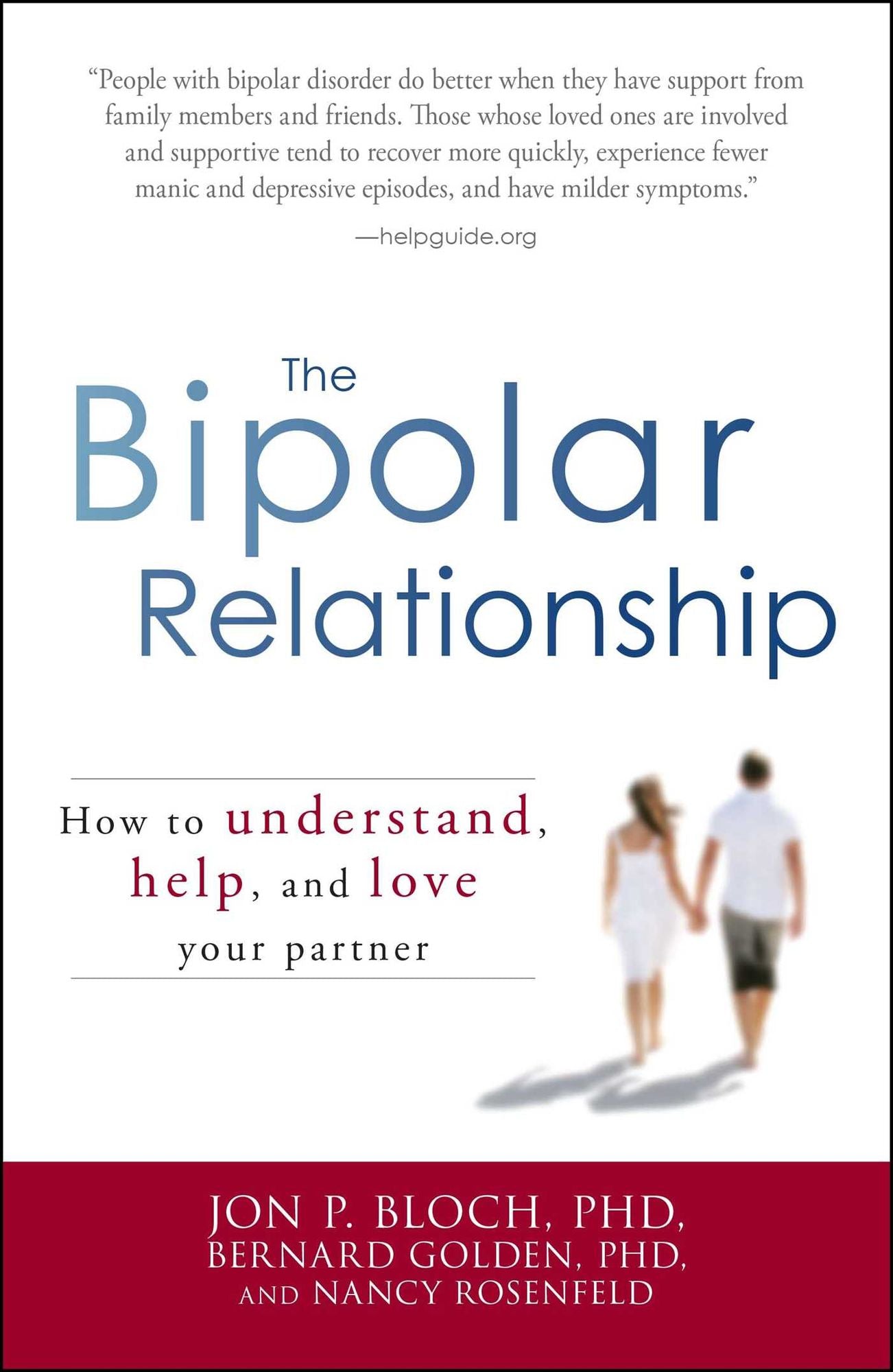 The Bipolar Relationship: How to understand, help, and love your partner