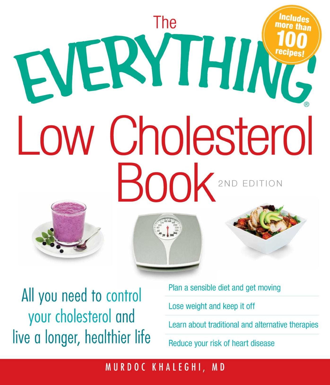 The Everything Low Cholesterol Book: All you need to control your cholesterol and live a longer, healthier life
