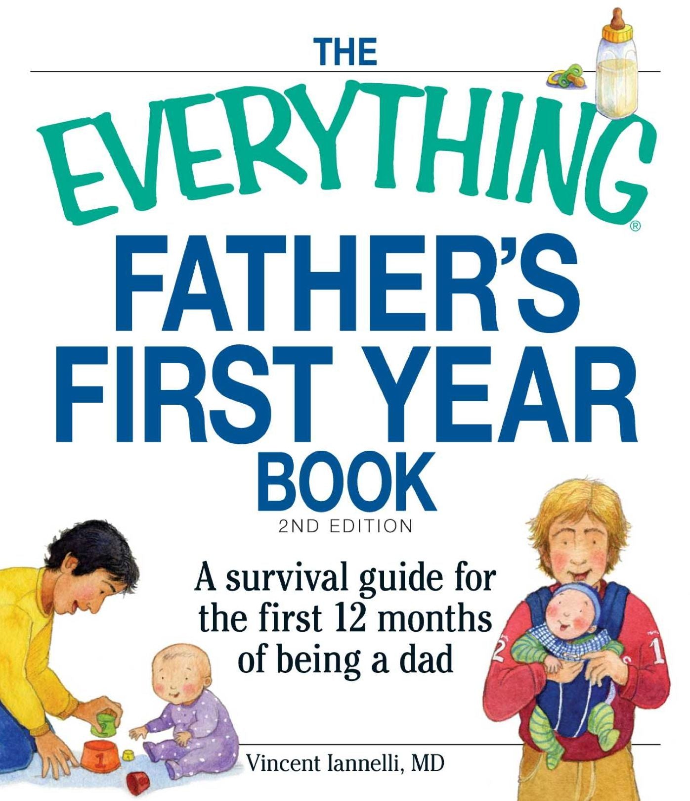 The Everything Father's First Year Book: A survival guide for the first 12 months of being a dad
