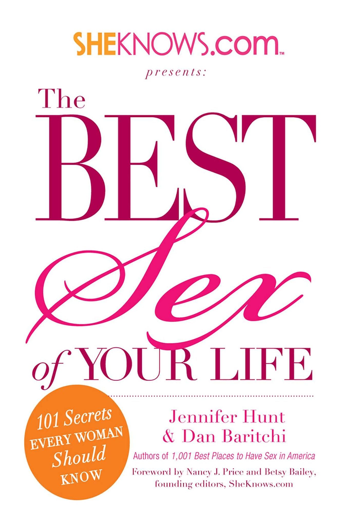SheKnows.com Presents - The Best Sex of Your Life: 101 Secrets Every Woman Should Know