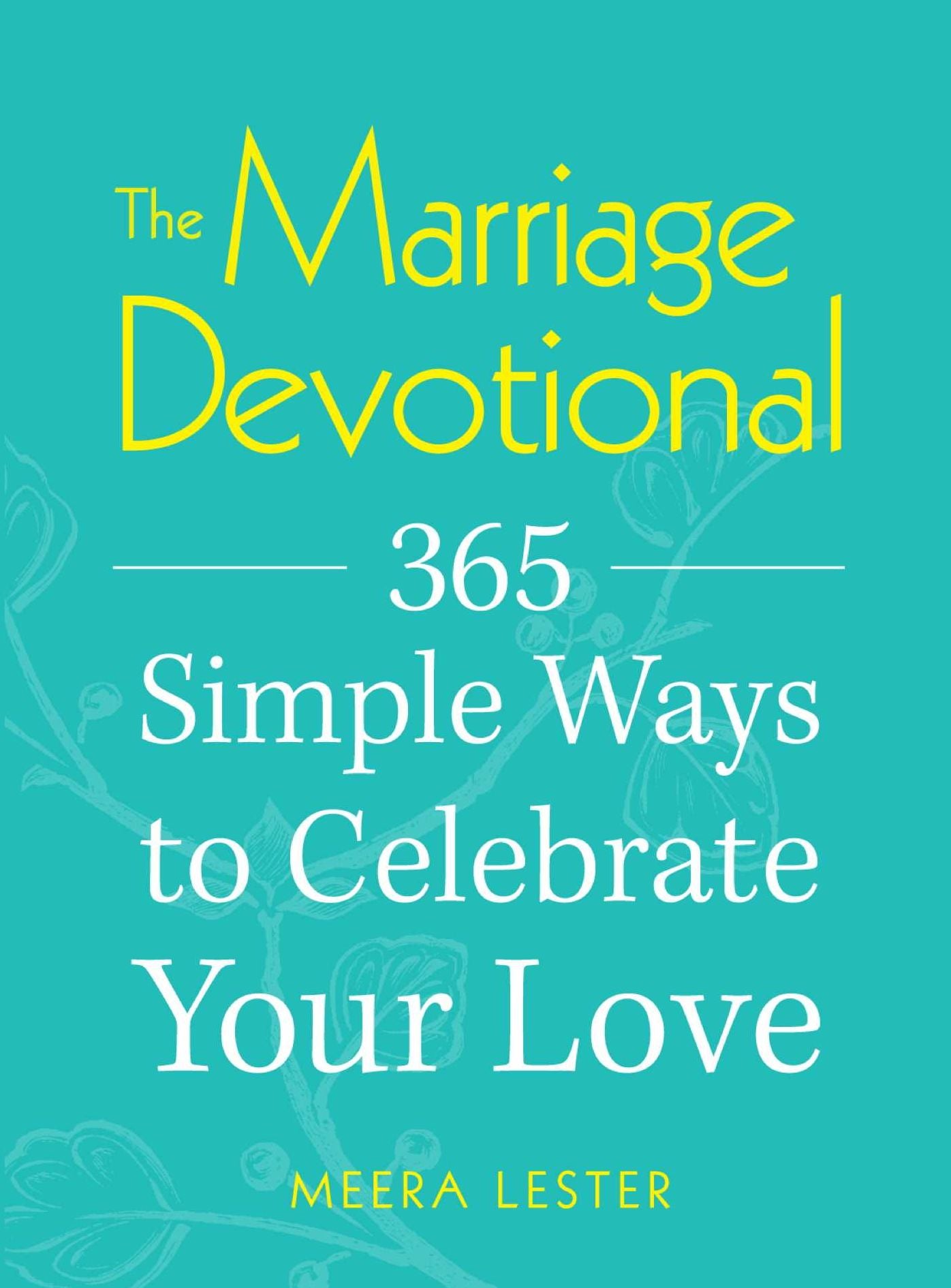 The Marriage Devotional: 365 Simple Ways to Celebrate Your Love