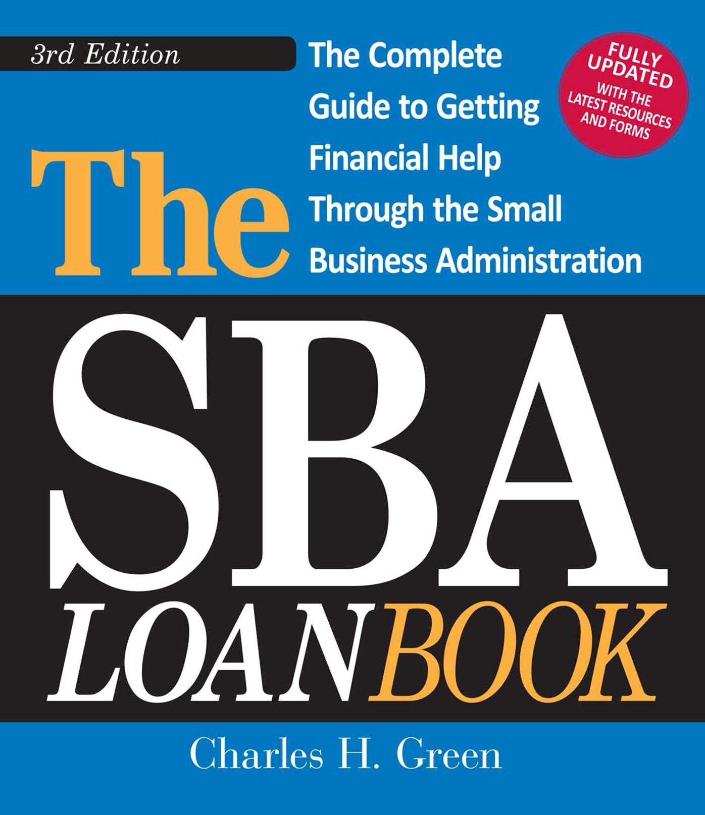 The SBA Loan Book: The Complete Guide to Getting Financial Help Through the Small Business Administration