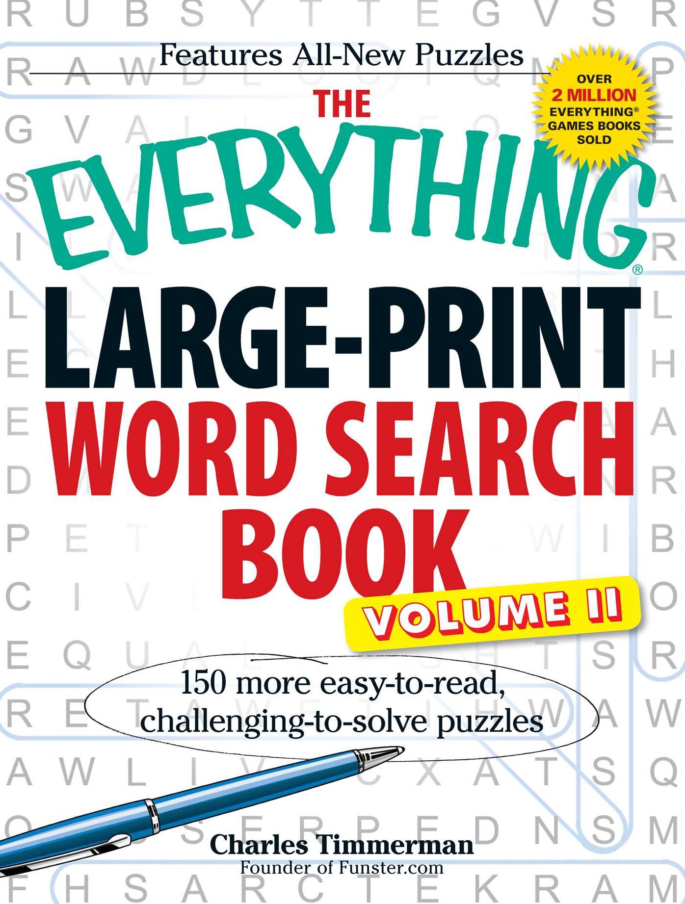 The Everything Large-Print Word Search Book, Vol II: 150 more easy to read, challenging to solve puzzles