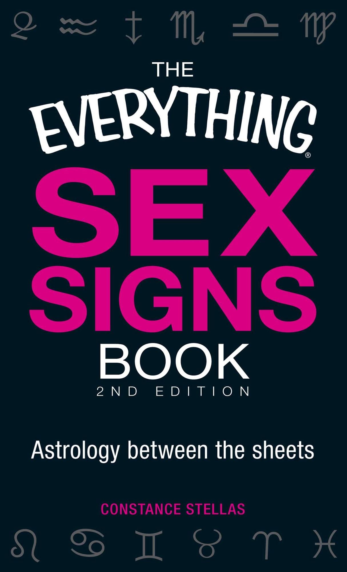 The Everything Sex Signs Book: Astrology between the sheets