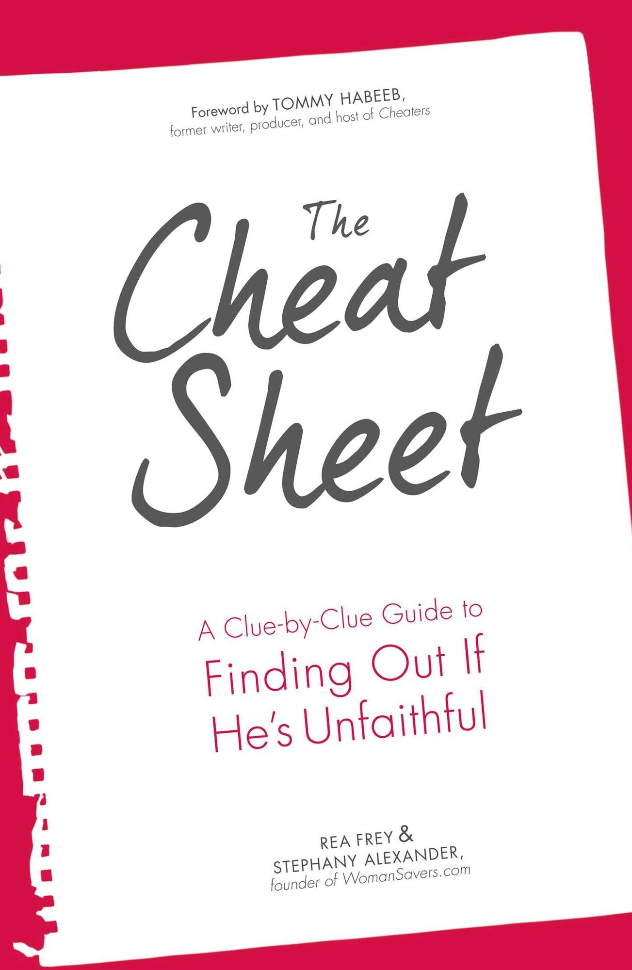 The Cheat Sheet: A Clue-by-Clue Guide to Finding Out If He's Unfaithful