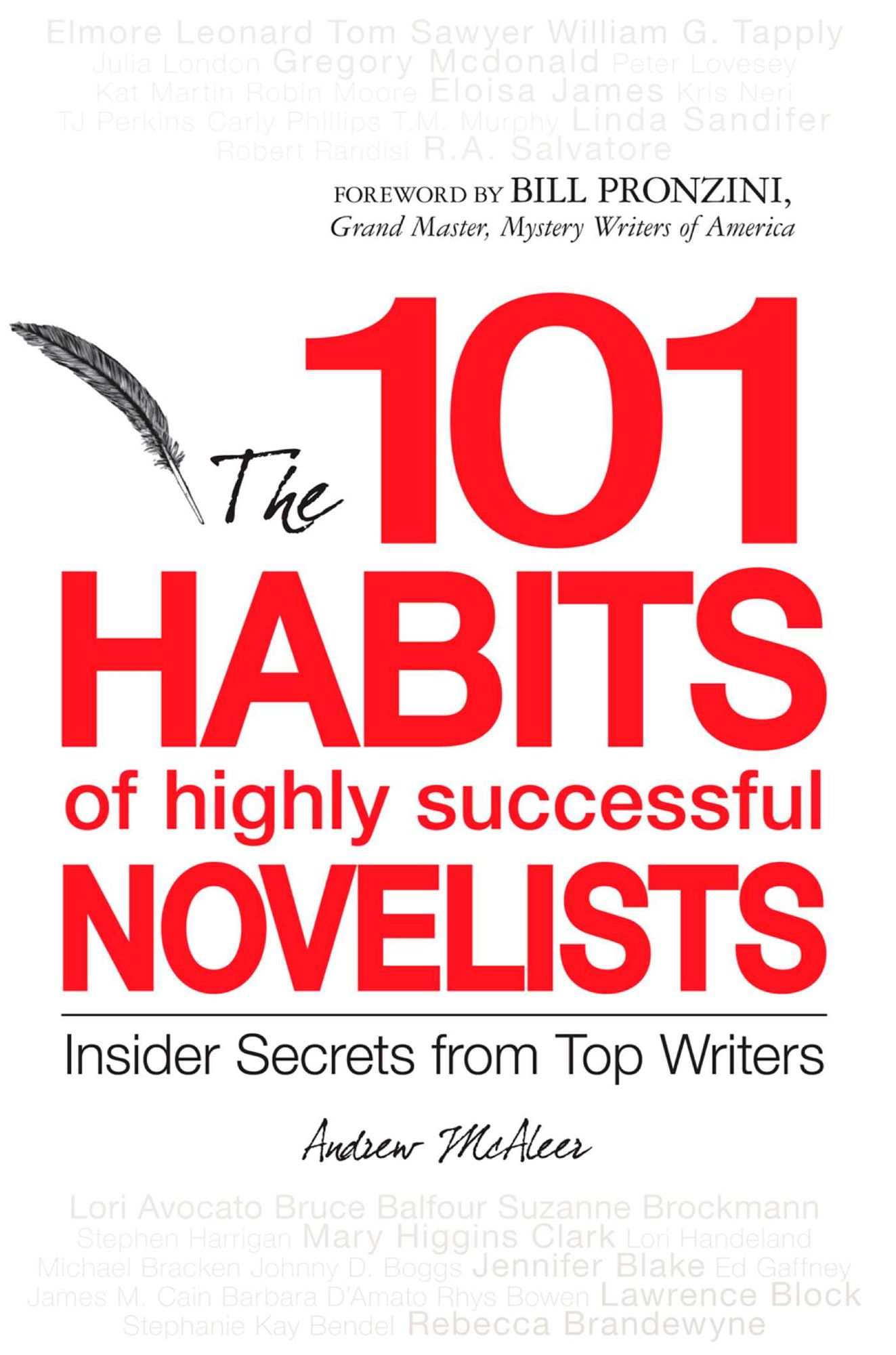 101 Habits of Highly Successful Novelists: Insider Secrets from Top Writers