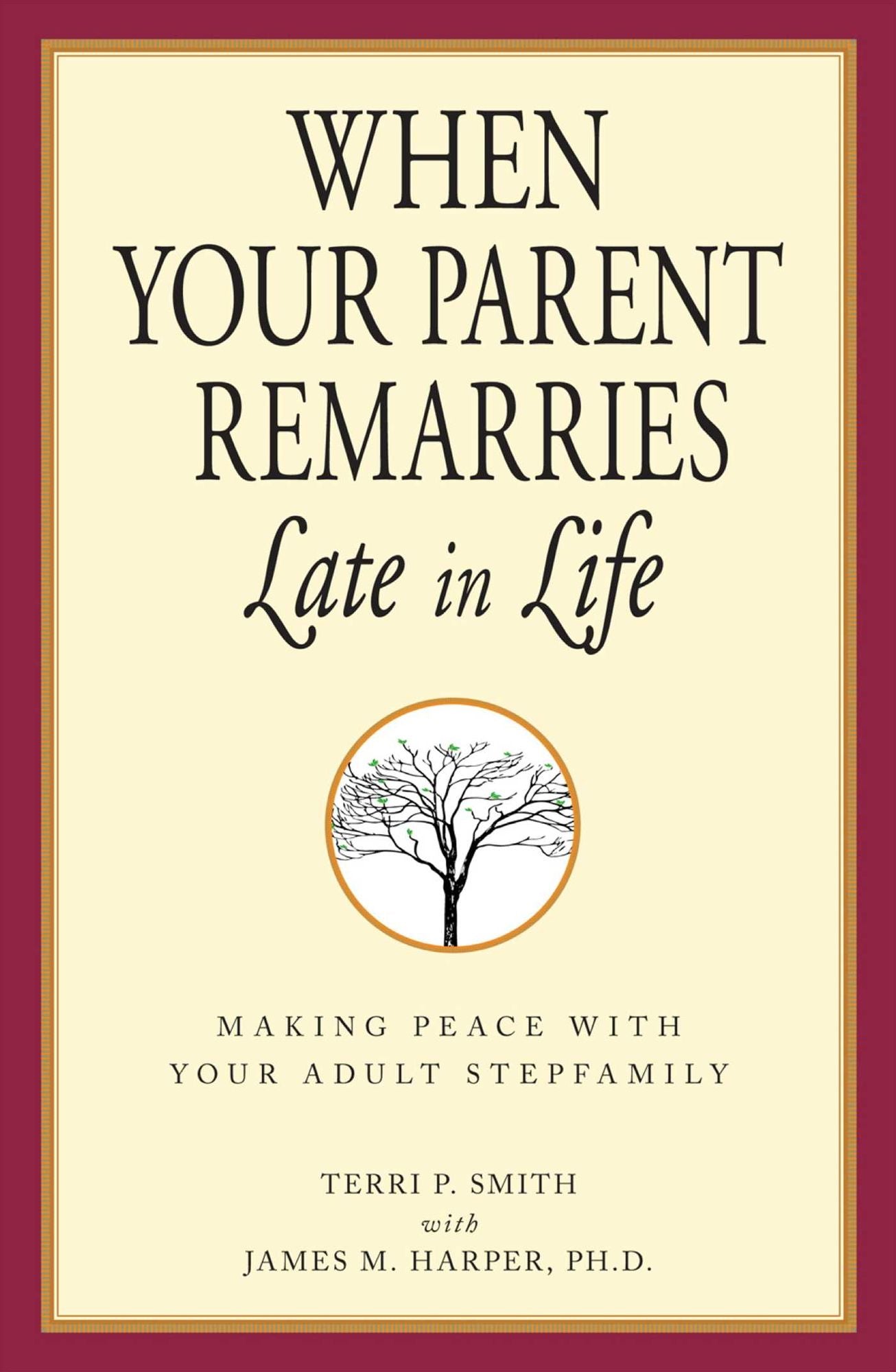 When Your Parent Remarries Late in Life: Making Peace with your Adult Stepfamily