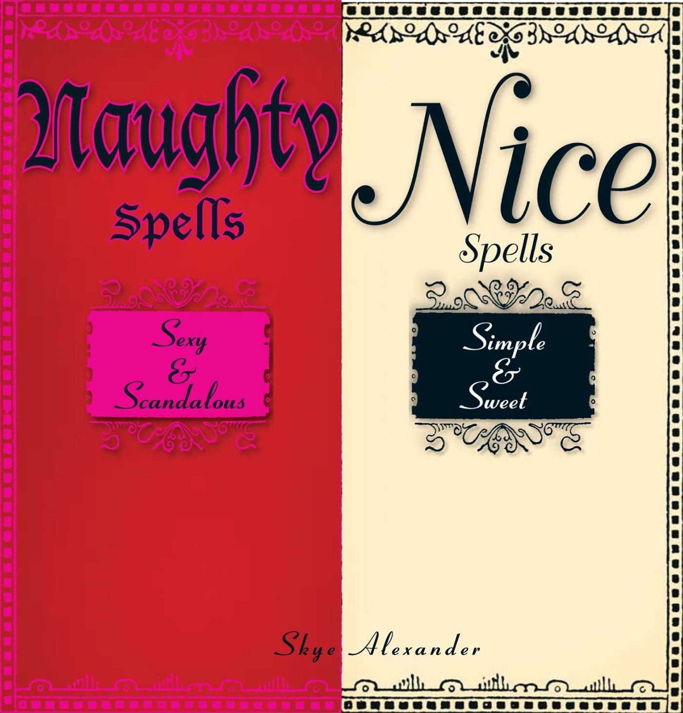 Naughty Spells/Nice Spells: Sexy And Scandalous/Simple And Sweet