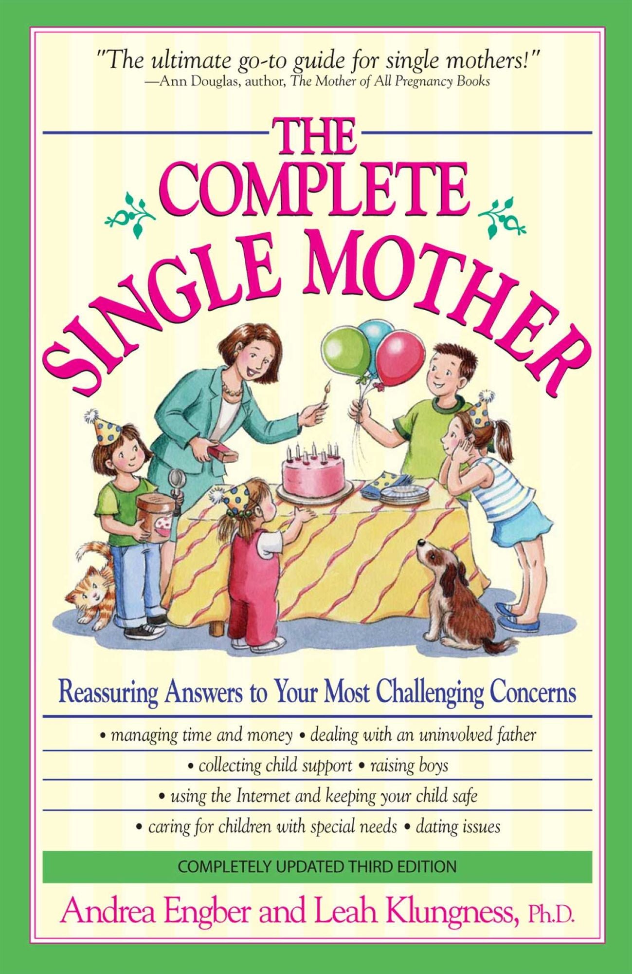 The Complete Single Mother: Reassuring Answers to Your Most Challenging Concerns