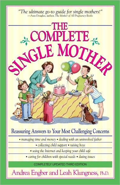 The Complete Single Mother: Reassuring Answers to Your Most Challenging Concerns (PagePerfect NOOK Book)