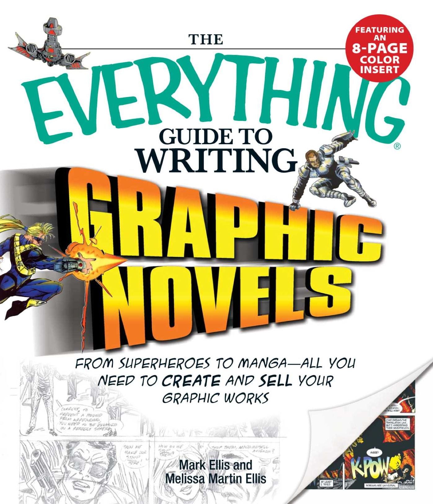 The Everything Guide to Writing Graphic Novels: From superheroes to manga - all you need to start creating your own graphic works
