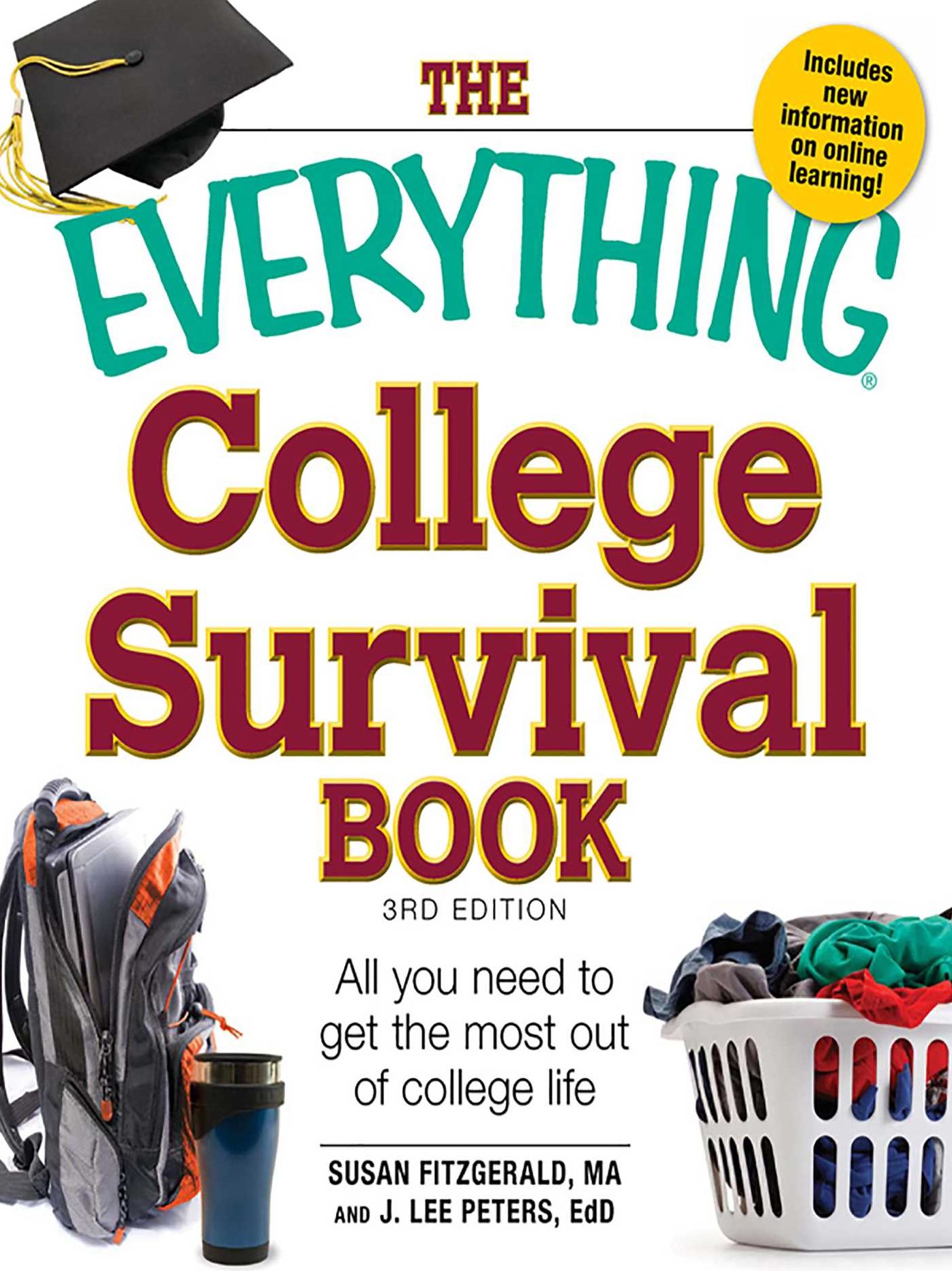 The Everything College Survival Book: All you need to get the most out of college life