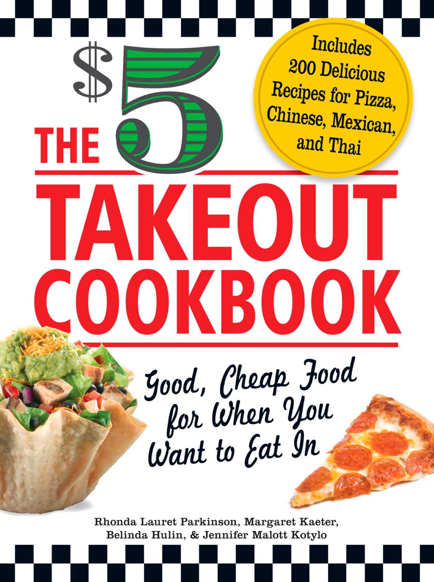The $5 Takeout Cookbook: Good, Cheap Food for When You Want to Eat In