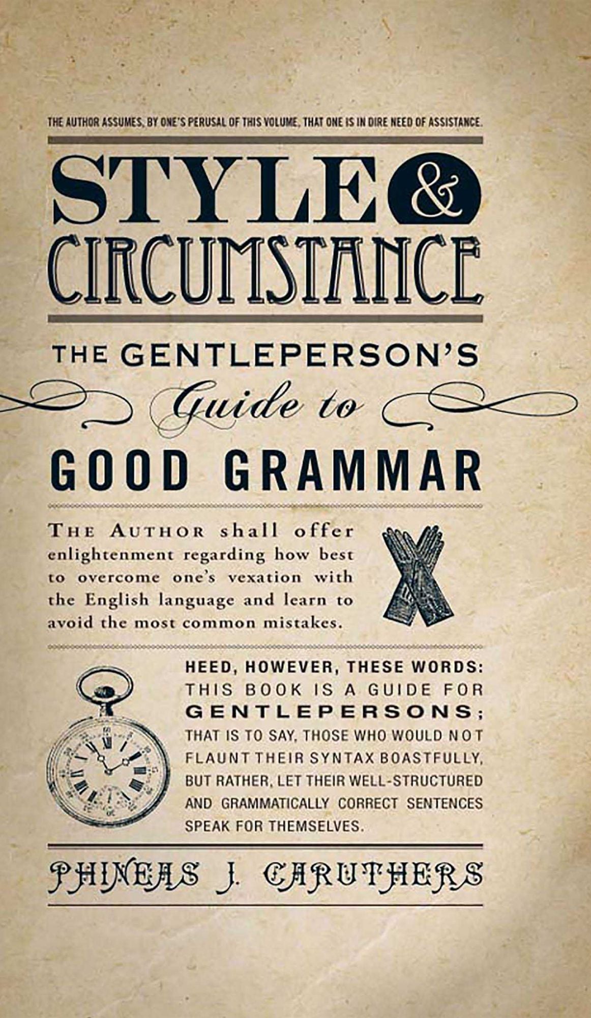 Style & Circumstance: The Gentleperson's Guide to Good Grammar