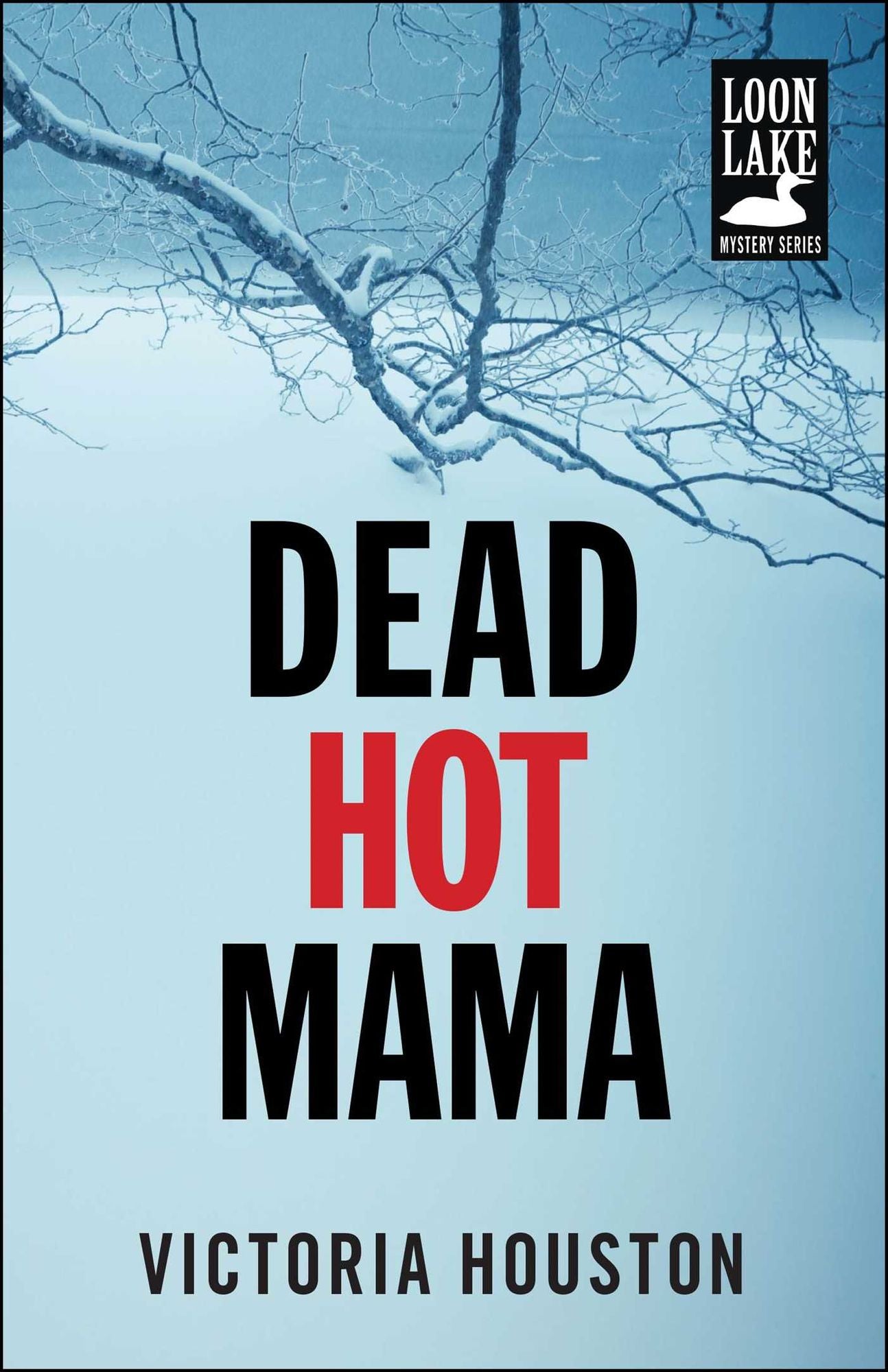 Dead Hot Mama (Loon Lake Fishing Mystery Series #5)