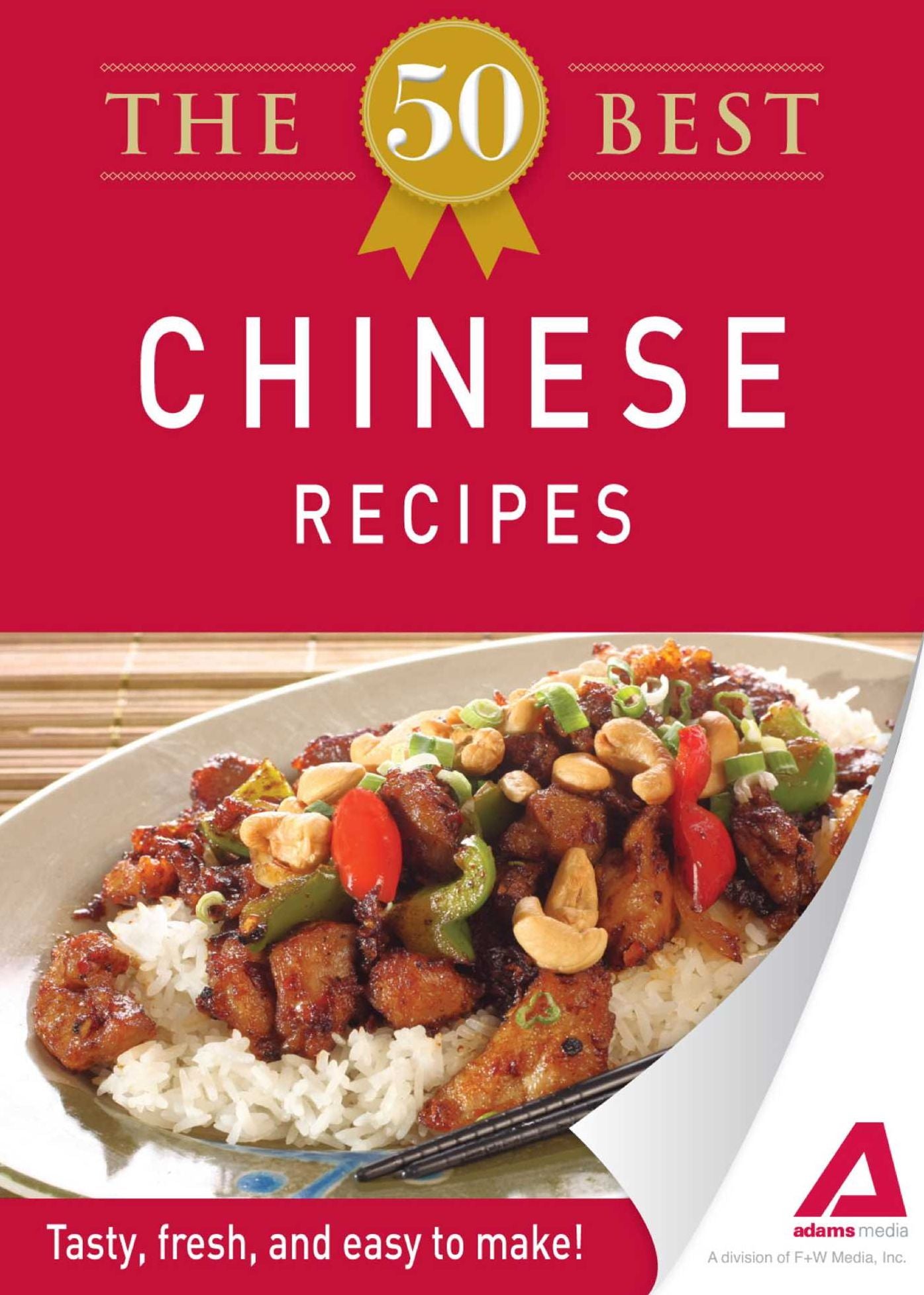 The 50 Best Chinese Recipes: Tasty, fresh, and easy to make!