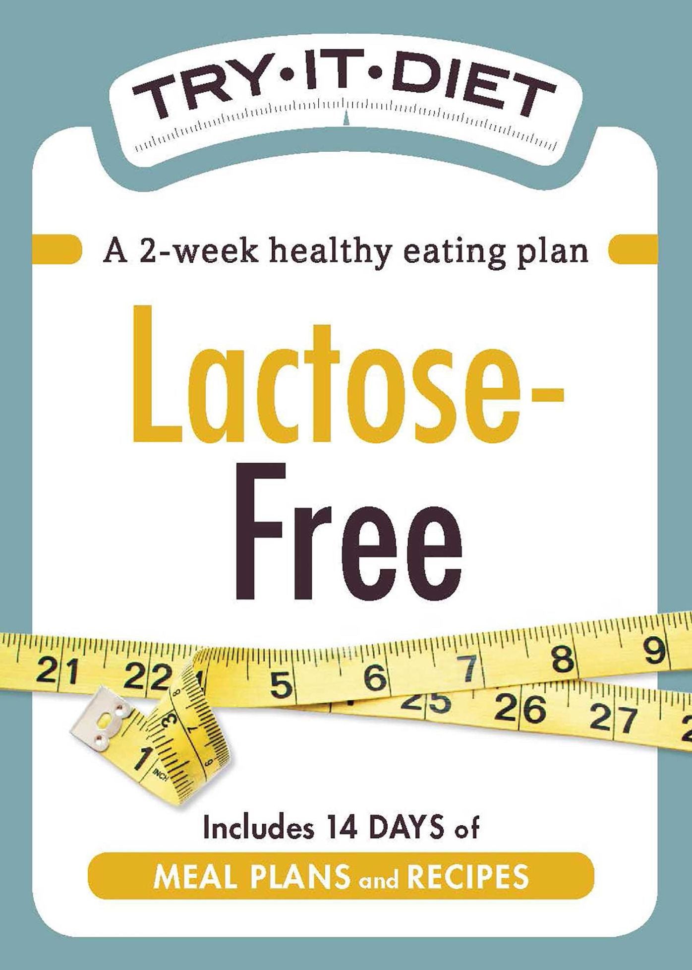 Try-It Diet: Lactose-Free: A two-week healthy eating plan