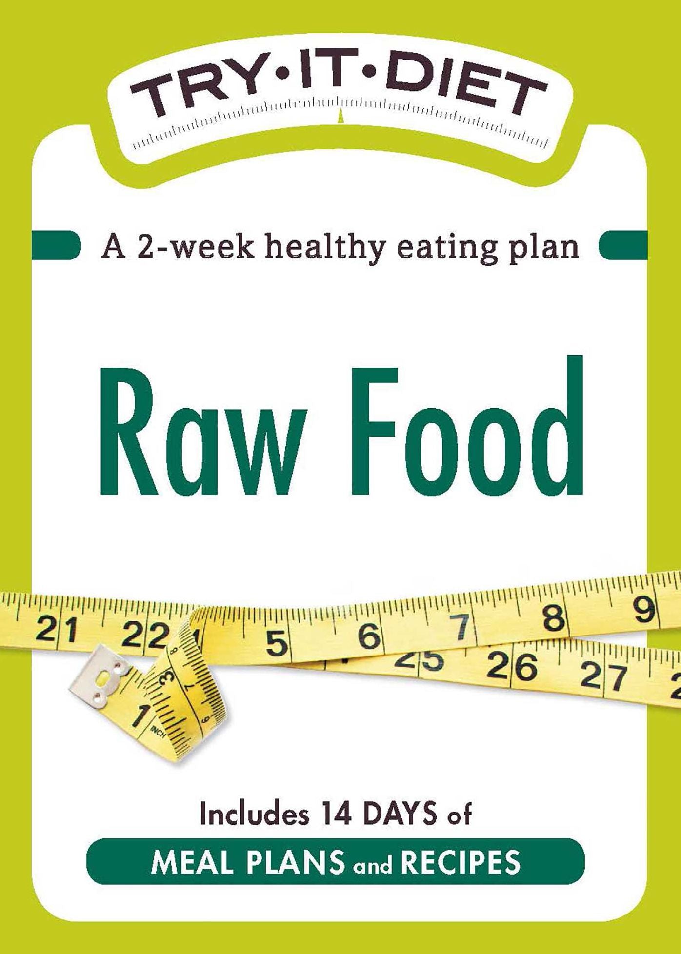 Try-It Diet: Raw Food: A two-week healthy eating plan