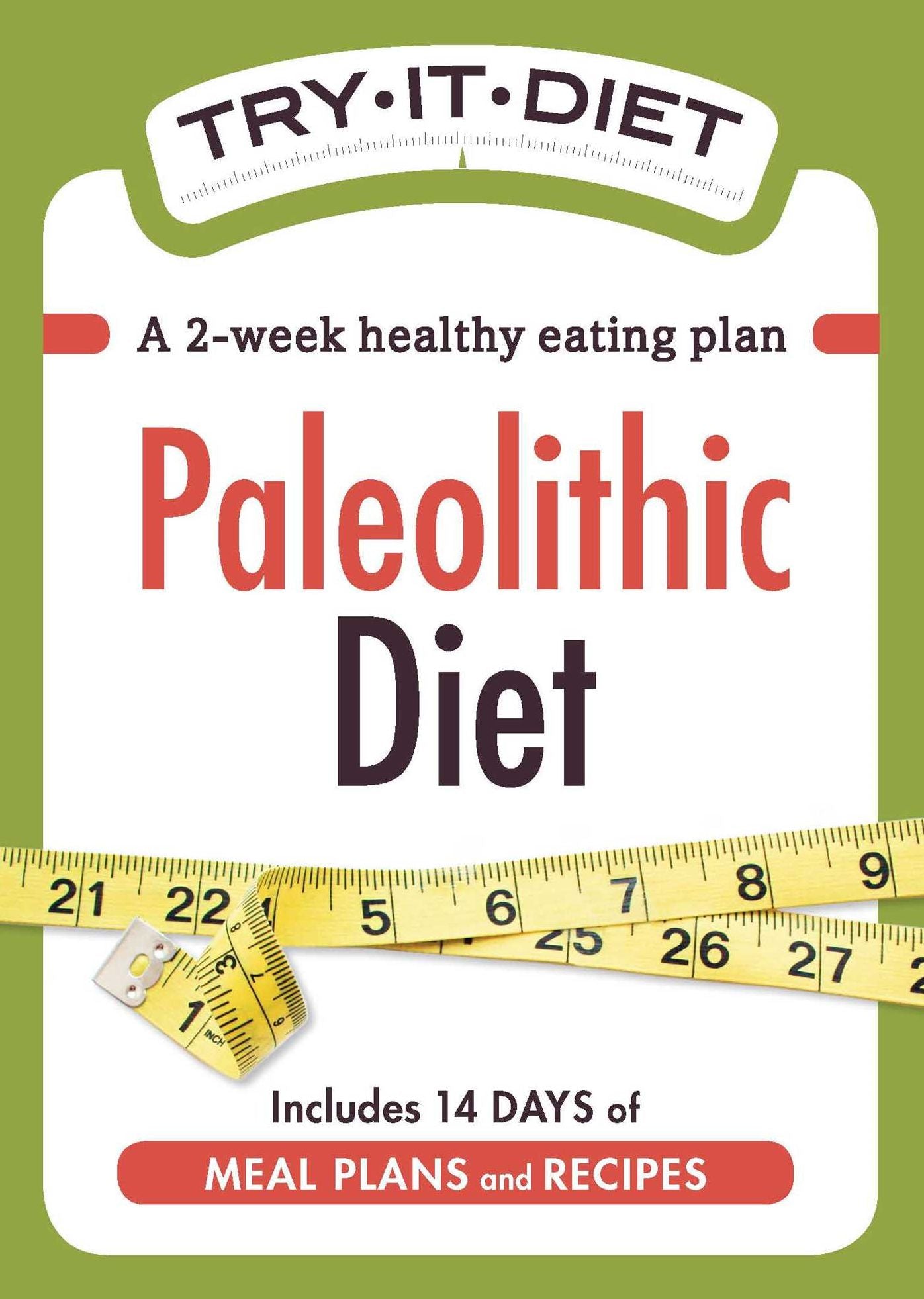 Try-It Diet - Paleolithic Diet: A two-week healthy eating plan