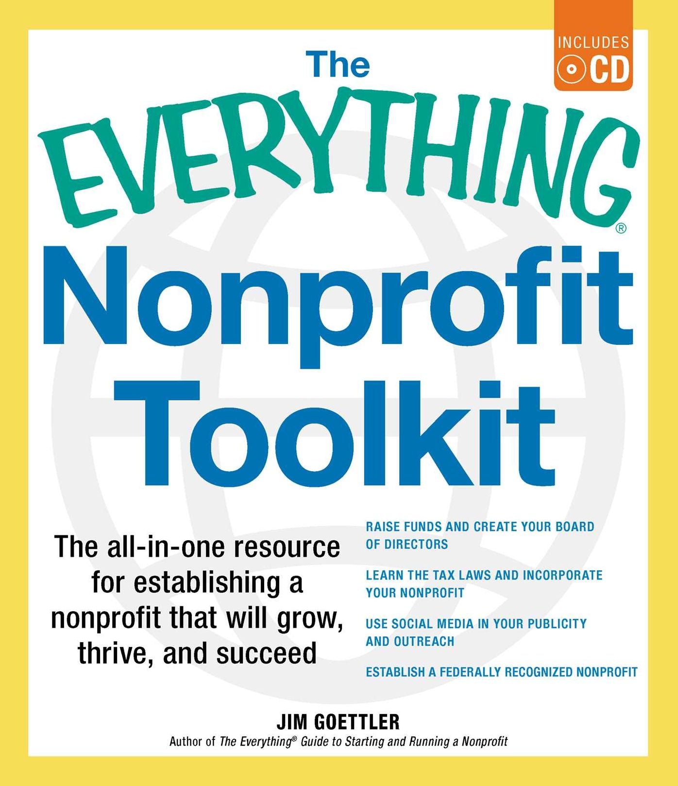 The Everything Nonprofit Toolkit: The all-in-one resource for establishing a nonprofit that will grow, thrive, and succeed