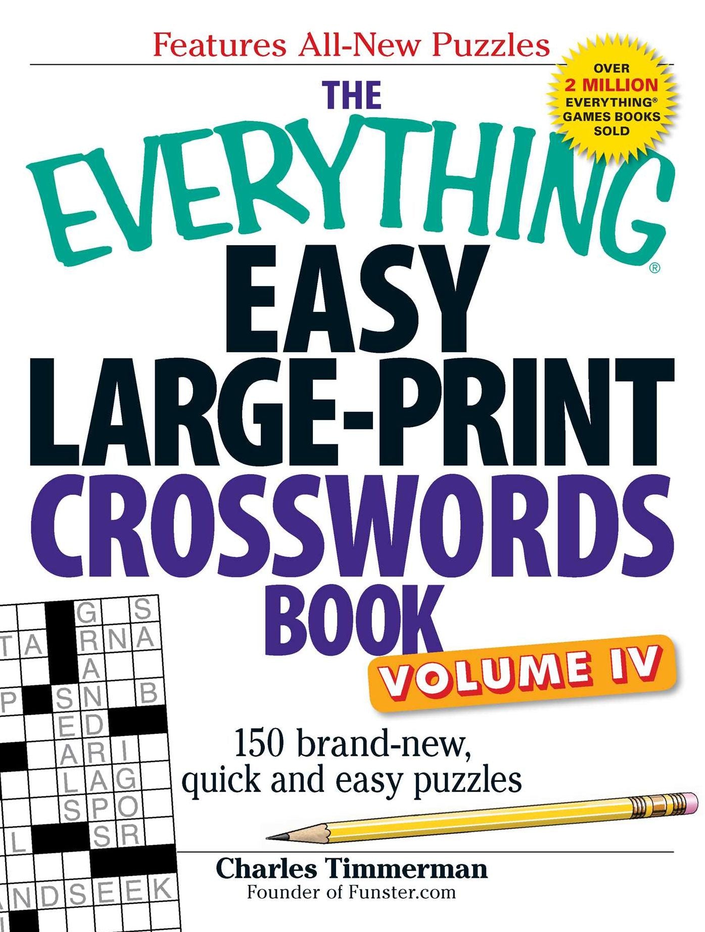 The Everything Easy Large-Print Crosswords Book, Volume IV: 150 brand-new, quick and easy puzzles