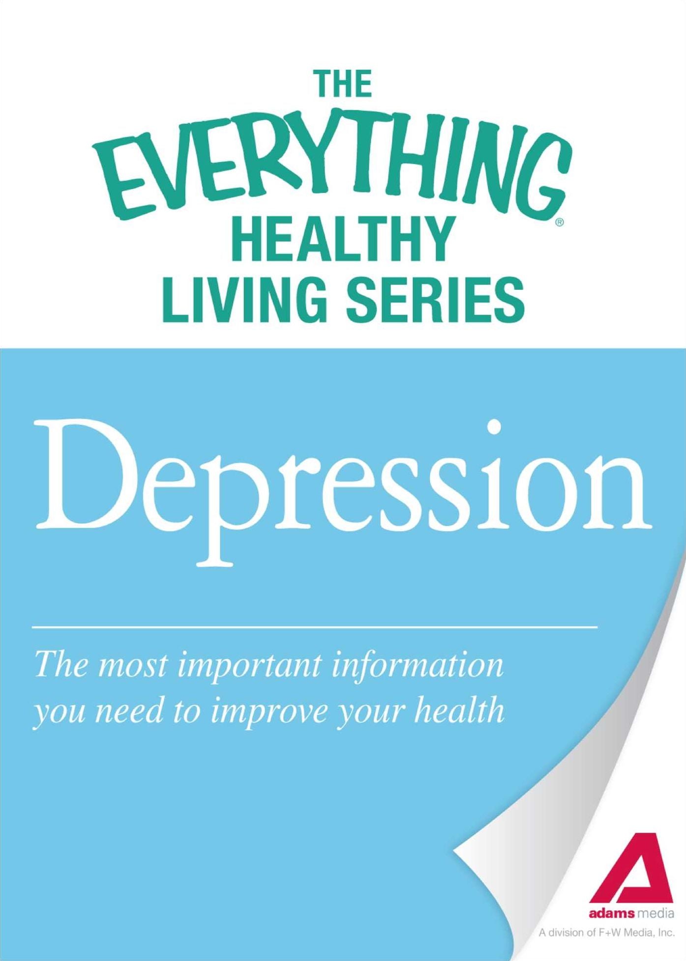 Depression: The most important information you need to improve your health