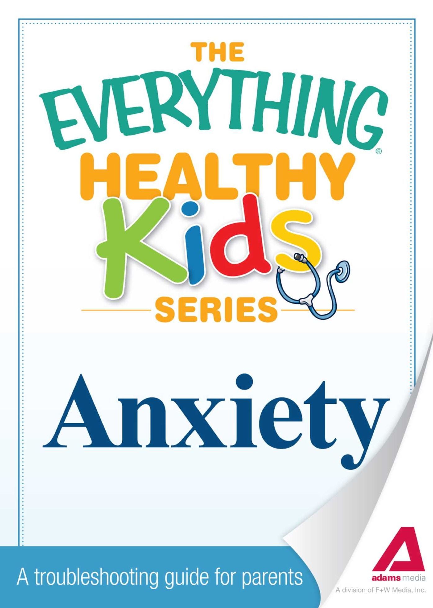 Anxiety: A troubleshooting guide for parents