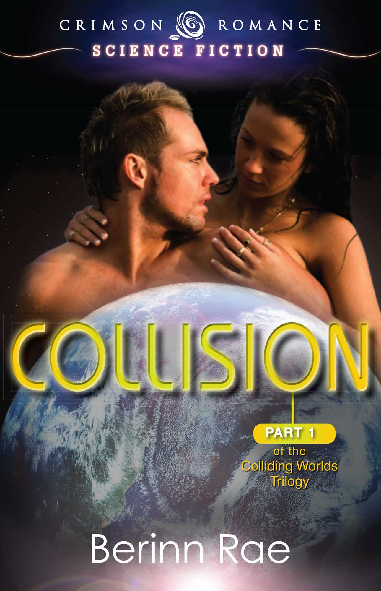 Collision: Part 1 of the Colliding Worlds Trilogy