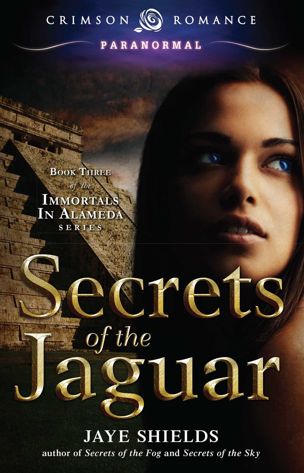 Secrets of the Jaguar: Book Three of the Immortals in Alameda Series