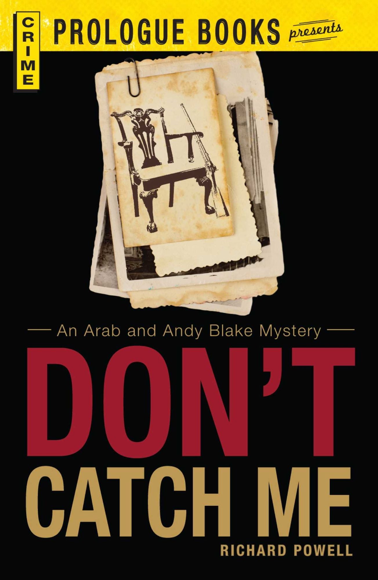 Don't Catch Me: An Arab and Andy Blake Mystery