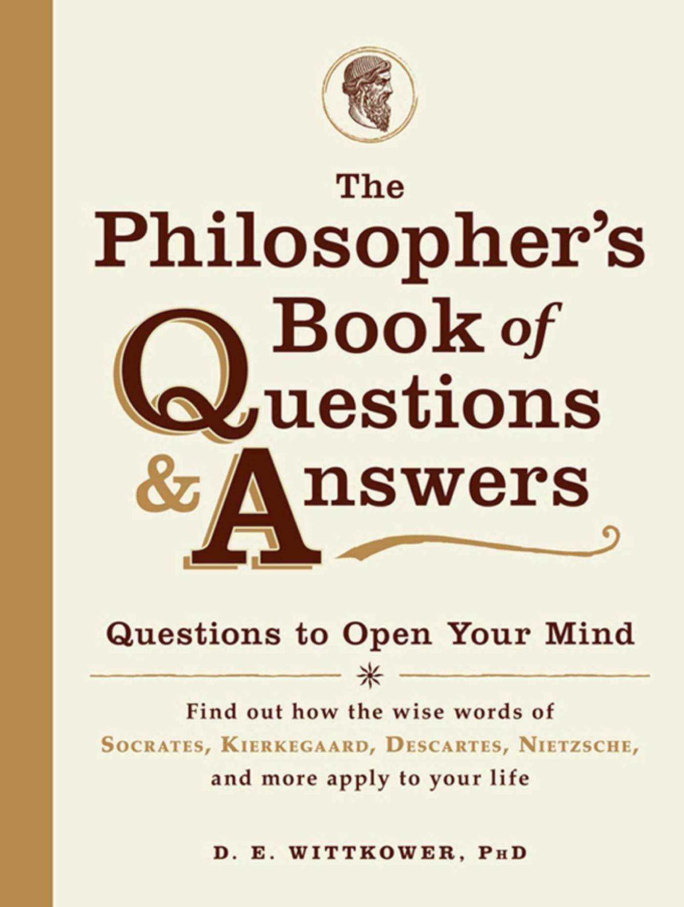 The Philosopher's Book of Questions & Answers: Questions to Open Your Mind
