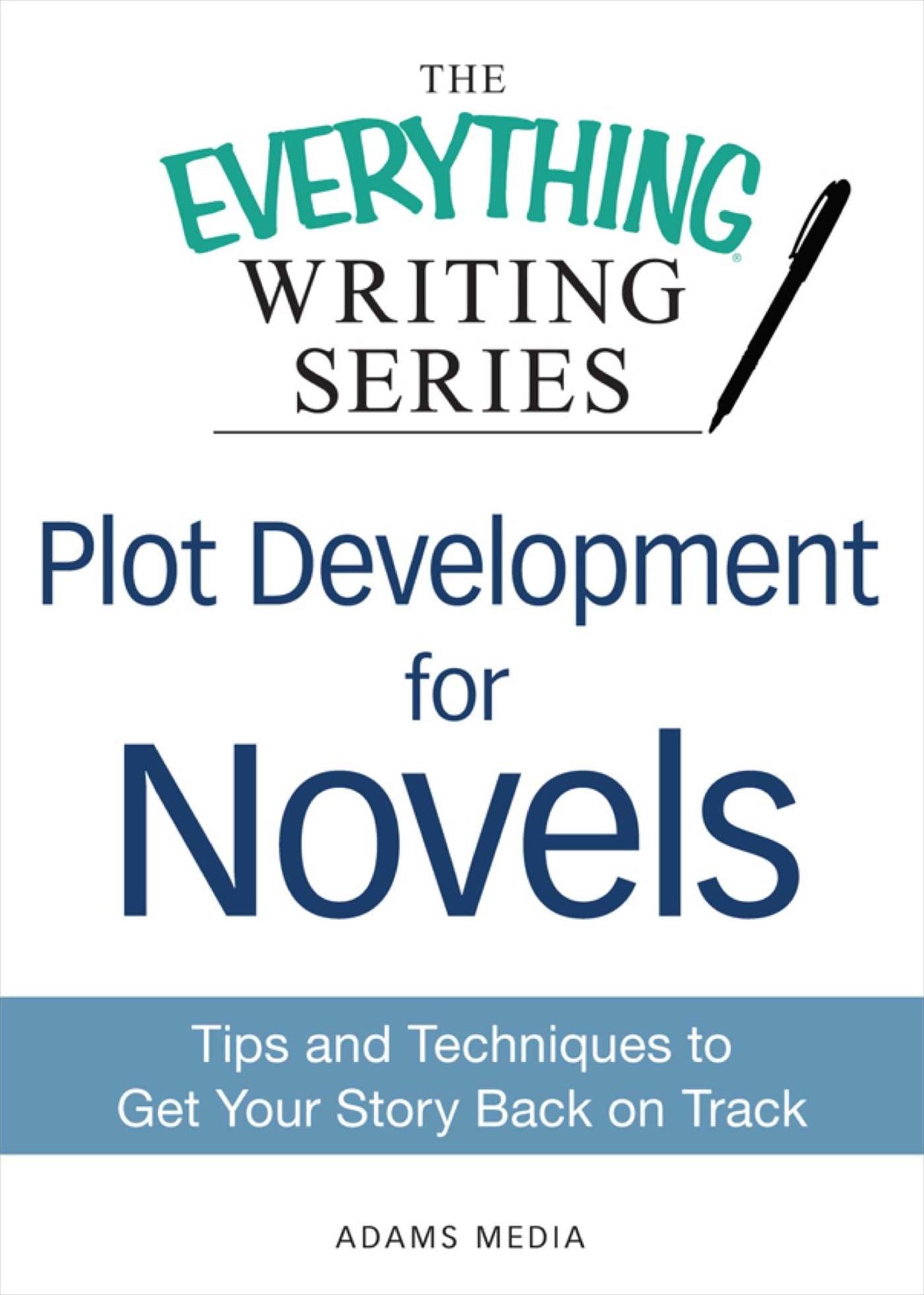 Plot Development for Novels: Tips and Techniques to Get Your Story Back on Track