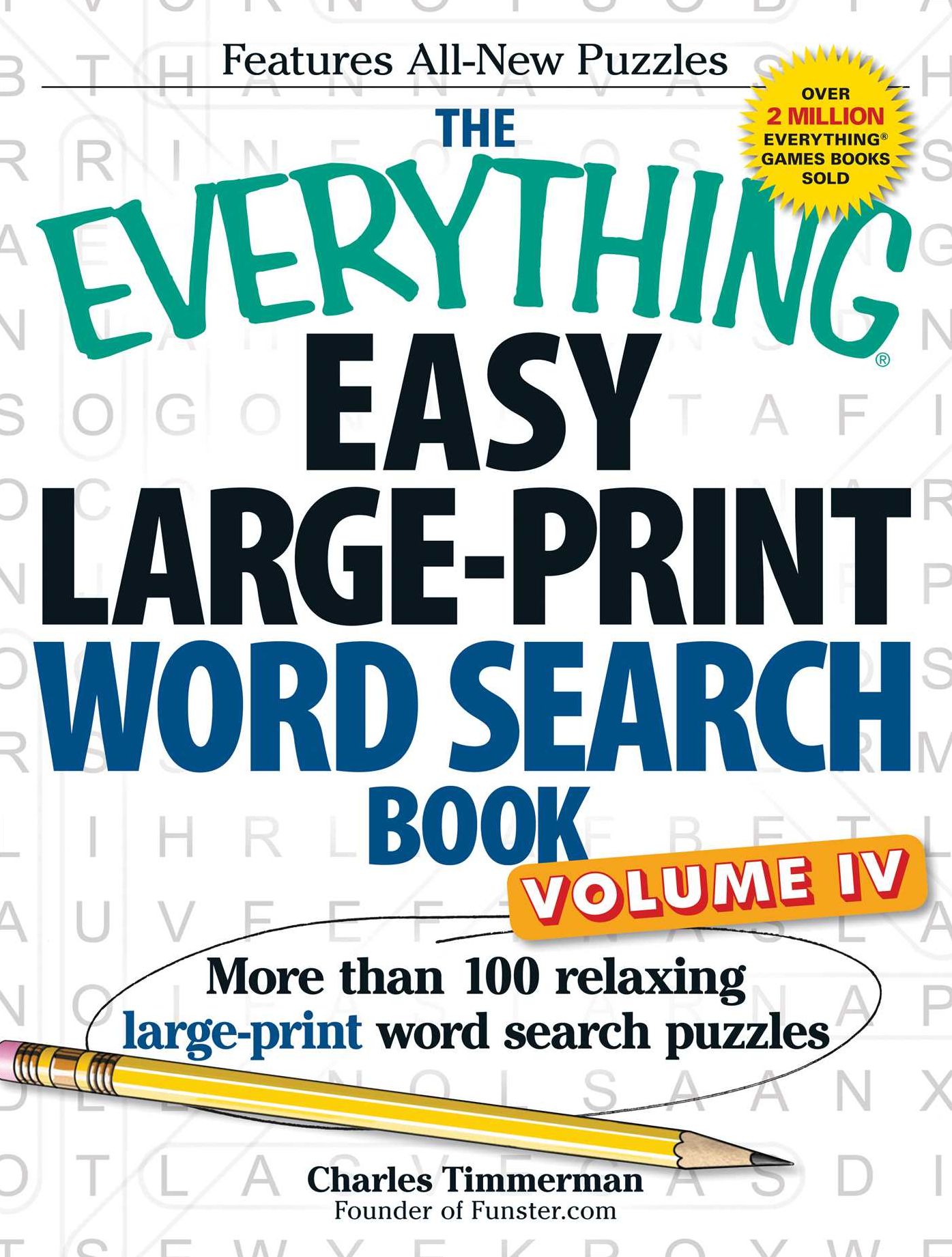 The Everything Easy Large-Print Word Search Book, Volume IV: More than 100 relaxing large-print word search puzzles
