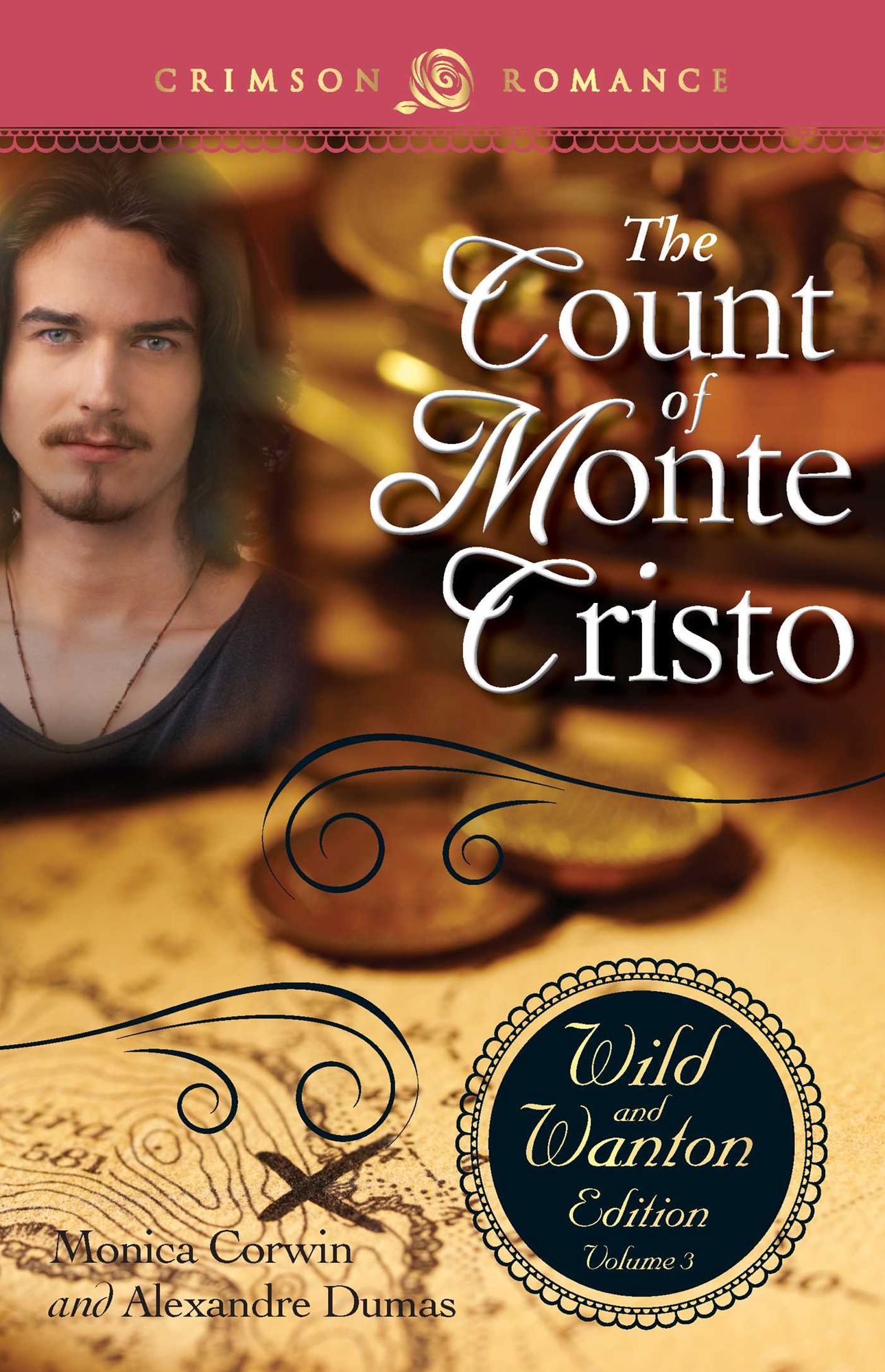 The Count Of Monte Cristo: The Wild And Wanton Edition Volume 3